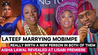 LATEEF MARRYING MOBIMPE REALLY MAKE ME SEE OTHER VERSION OF HIM AISHAT LAWAL REVEALED AT LISABI