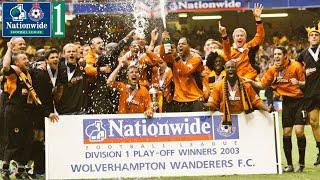 Sheffield United vs Wolverhampton Wanderers - May 2003 - EFL Greatest Matches