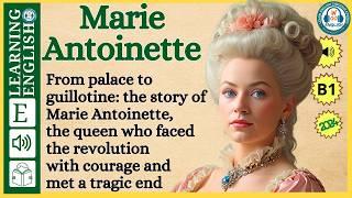 Improve your English  ⭐  Very Interesting Story - Level 3 -  Marie Antoinette | WooEnglish