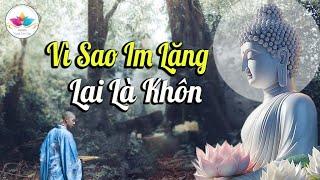 Phật Dạy Vì Sao Im Lặng Lại Là Khôn - Audio Thanh Tịnh Tâm