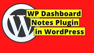 WP Dashboard Notes Plugin in WordPress