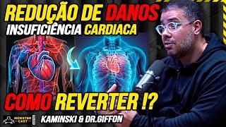 COMO REDUZIR OS DANOS DA INSUFICIÊNCIA CARDÍACA !!! | KAMINSKI & DR. GIFFONI