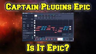 Is it really Epic! Captain Plugins Epic Review!