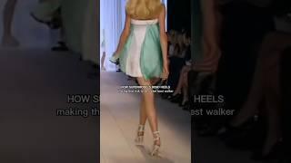 supermodels heels technique secret for best walk#supermodelwalk