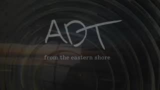 ADT - From The Eastern Shore (Official Music Video)