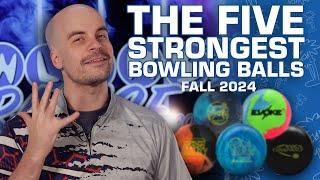 The Five STRONGEST Bowling Balls | Fall 2024 | Bowlers Paradise