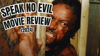 Speak No Evil (2024) - Movie Review