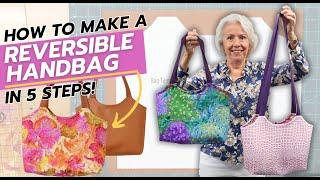 How To Make A Reversible Handbag - In 5 Easy Steps!