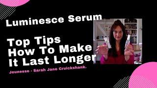 Luminesce Cellular Rejuvenation Serum by Jeunesse - How to make your serum last longer