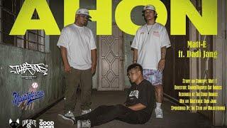 Ahon- Matt E ft. Dadi Jang (Official Music Video)