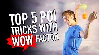 Top 5 Poi Tricks with Wow Factor!