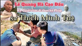 Lê Quang Hà Cạo Đầu - Quyết Tâm Hộ Pháp - Đoàn Sư Thích Minh Tuệ