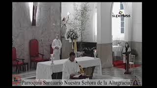 SANTA MISA  Parroquia Santuario Nuestra Señora De La Altagracia