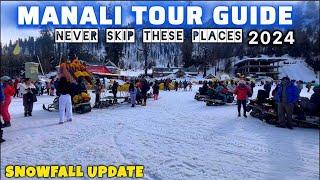 Manali Snowfall 2024|Manali Tour Guide|Manali Tourist Places|Rohtang Pass Manali|Manali Travel Guide