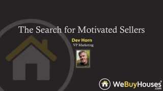 We Buy Houses® - The Search for Motivated Sellers - MARKETING EDUCATION