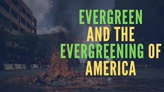 Evergreen College and the Evergreening of America: Benjamin Boyce