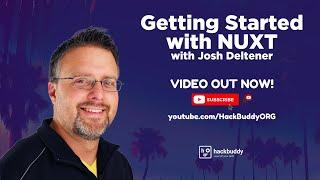 Exploring NuxtJS with Josh Deltener | HackBuddy