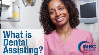 What is Dental Assisting?