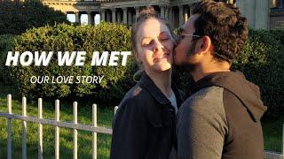 HOW WE MET | HOW AN INDIAN GUY MET A RUSSIAN GIRL | THE WHOLE STORY | INTERNATIONAL COUPLE  #uncut