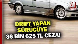 Drift yapan sürücü polisten kaçamadı! 36 bin 625 TL ceza | A Haber