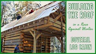 Dovetail Log Cabin - Boarding in Roof - In a Race Versus Winter