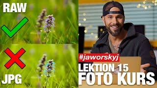 Unterschied RAW & JPG einfach erklärt | Jaworskyj Foto Kurs  Lektion 15