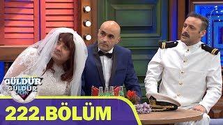 Güldür Güldür Show 222.Bölüm (Tek Parça Full HD)