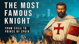 The Most Famous Knight Who Ever Lived: El Cid