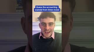 Guess the accounting scandal from these 3 clues...