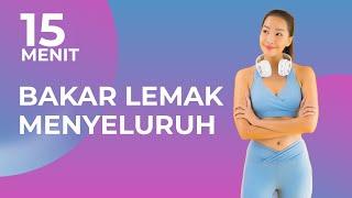 15 Menit Workout Membakar Lemak Seluruh Tubuh dengan Efektif! | Olahraga Di Rumah