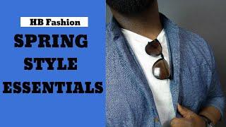 6 MEN'S SPRING STYLE ESSENTIALS | MEN'S FASHION ADVICE | HB Fashion