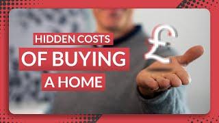 Hidden Costs of Buying a Home In The UK