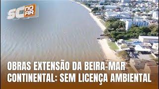 Projeto de extensão da Beira-Mar Continental ainda aguarda licenciamento ambiental
