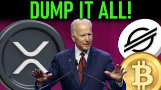 XRP XLM BTC BIDEN TOLD TO DUMP CRYPTO NOW