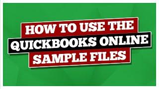 How to Use the QuickBooks Online Sample Files - Quickbooks tutorial