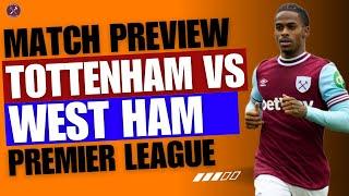 PREVIEW: Who's Cup Final is it?! | Spurs V West Ham | Premier League