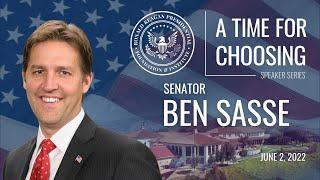 A Time For Choosing Speaker Series with Senator Ben Sasse