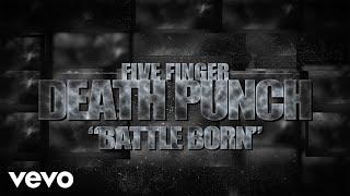 Five Finger Death Punch - Battle Born (Lyric Video)