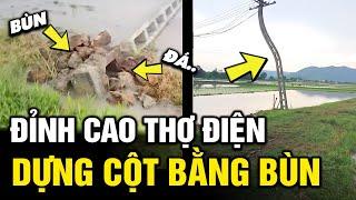 Trình độ đỉnh cao Kỹ sư THỢ ĐIỆN , Vừa xây cột điện xong mưa phát đổ luôn | Tô Tin Tức 