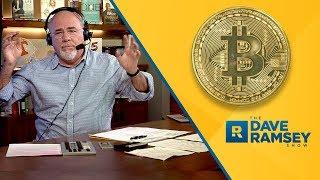 BITCOIN MANIA! - Dave Ramsey Rant