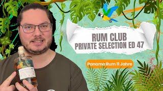 Rumclub Private Selection Ed 47 Panama 2013 Rum Verkostungsvideo #rumreview #rumvlog #rumclub