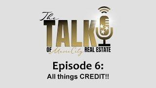 The CREDIT Episode - The Talk of Music City Real Estate Ep 6