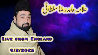 Live Majlis Allama Hamad Raza Sultani From England