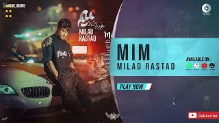 Milad Rastad - Mim | OFFICIAL TRACK میلاد راستاد - میم