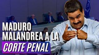 Maduro juega sucio a la Corte Penal:  ¿le saldrá bien?