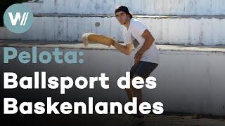 Pelota - Das Ballspiel und die Seele des Baskenlandes