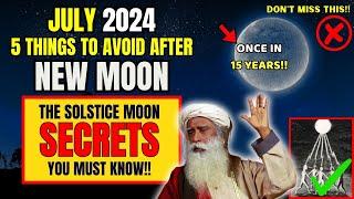 This July Can MAKE or BREAK Your Next 6 Months: 5 Things to Avoid After New Moon