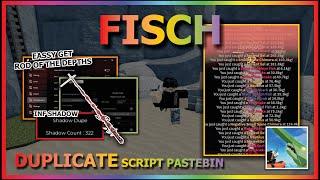 FISCH Script Pastebin 2024 DUPLICATE SHADOW | DUPLICATE CAUGH | AUTO ROD OF THE DEPTHS (FREE)