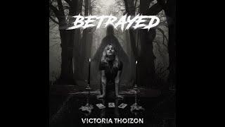 Victoria Thoizon - Betrayed (Official Music Video)