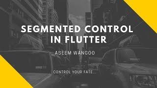 SegmentedControl in Flutter | Using SegmentedControl in Flutter | SegmentedControl iOS @aseemwangoo